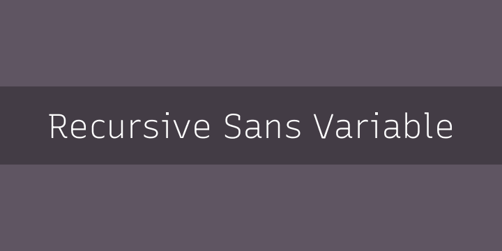 Font Recursive Sans